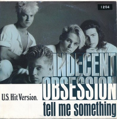 Tell Me Something - Indecent Obsession - Single 7'' Vinyl 180/12