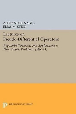 Lectures on Pseudo-Differential Operators: Regularity Theorems and Applications 