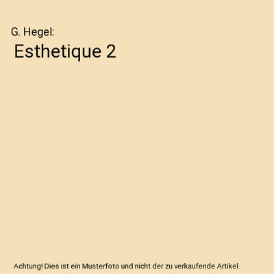 Esthetique 2, G. Hegel
