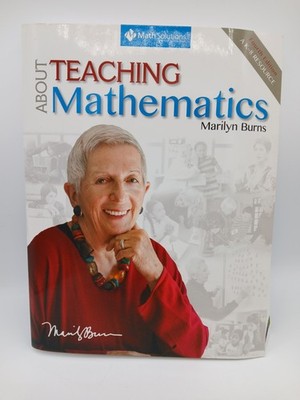 About Teaching Mathematics Fourth Edition Marilyn Burns Paperback