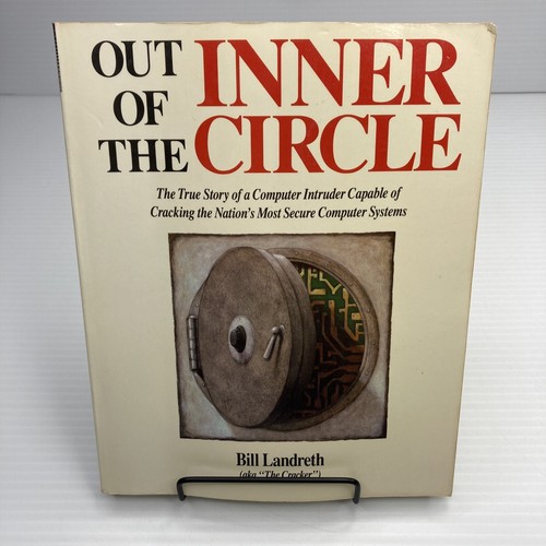 Computer Crime Elite Hacker's Story & More Out of the Inner Circle Bill Landreth