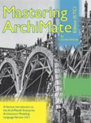 Mastering ArchiMate Edition II - Hardcover - GOOD