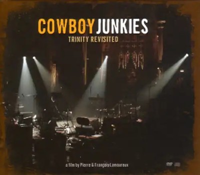 Cowboy Junkies - Trinity Revisited (CD + DVD)