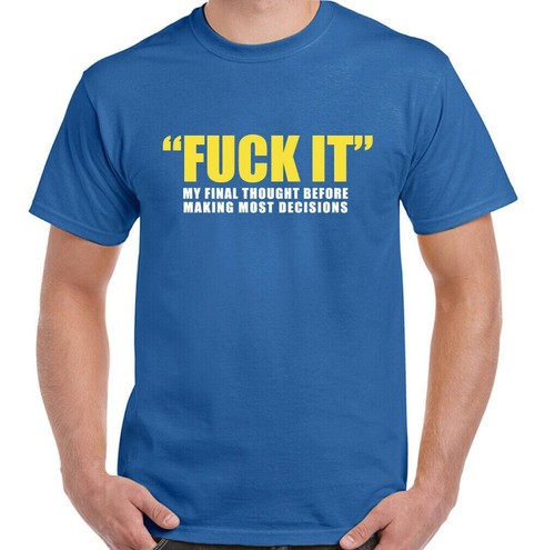 Slogan T-Shirt Offensive F#ck it My Final Thought Mens Funny Rude Birthday Gift - 第 5/11 張圖片