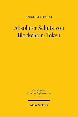 Absoluter Schutz von Blockchain-Token Buch Mohr Siebeck