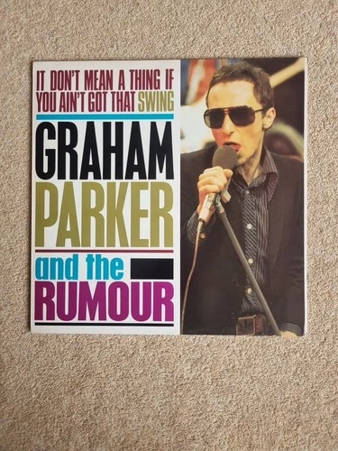 Graham Parker And The Rumour - It Don't Mean A Thing If You Ain't Got That Swing