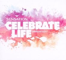 Sensation - Celebrate Life (Germany 2011) von Various | CD | Zustand gut