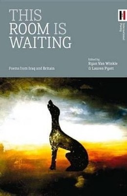 This Room is Waiting: Poems from Iraq and Scotland by Ryan Van Winkle 1908754494
