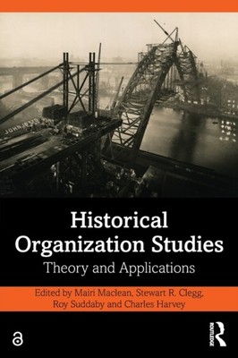 HISTORICAL ORGANIZATION STUDIES: THEORY by MACLEAN, MAIRI Paperback Self Help