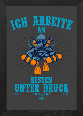I Work Best Under Pressure Gerahmtes Wandbild Poster Leinwanddruck Bild