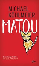 Michael Köhlmei Matou: Roman   »Ein stofflich wie stilis (Paperback) (UK IMPORT)