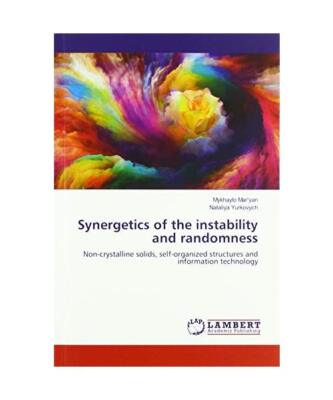 Synergetics of the instability and randomness: Non-crystalline solids, self-orga