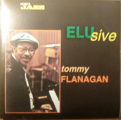 CD Tommy Flanagan: Elusive + George Mraz / Elvin Jones / Art Taylor/ Al Foster