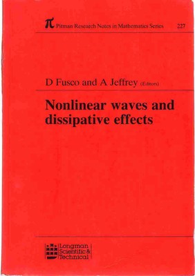 NONLINEAR WAVES AND DISSIPATIVE EFFECTS Research Notes in Mathematics Series