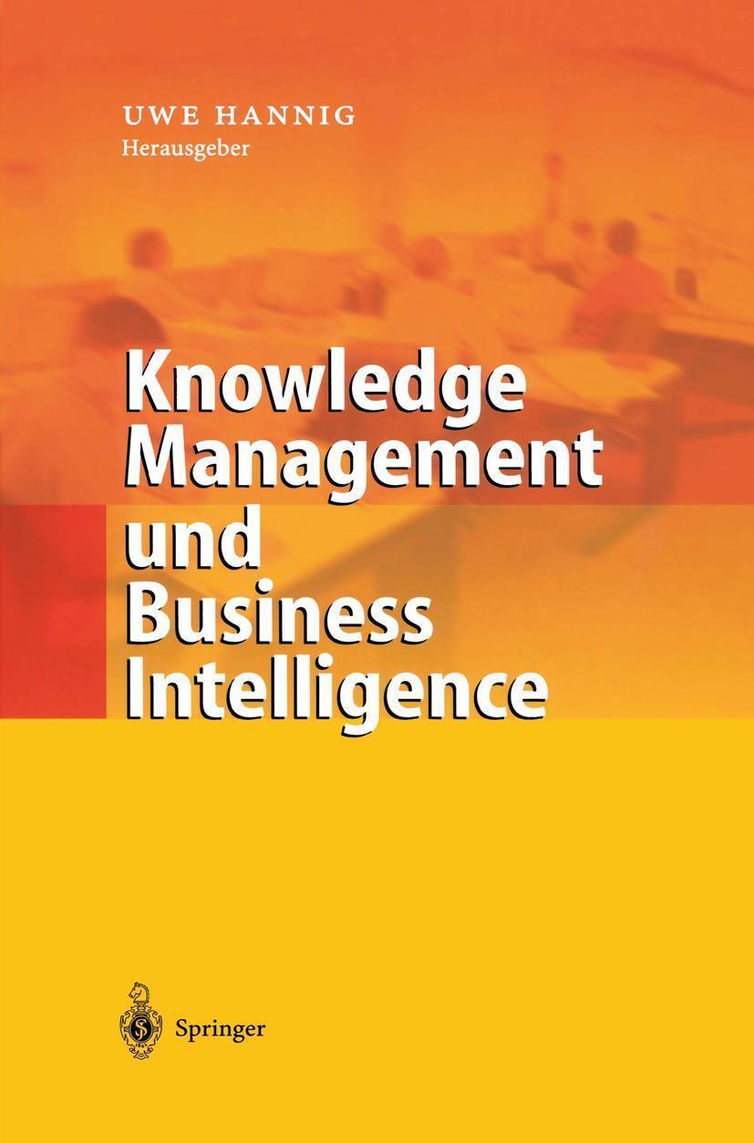 Knowledge Management Und Business Intelligence, Uwe Hannig