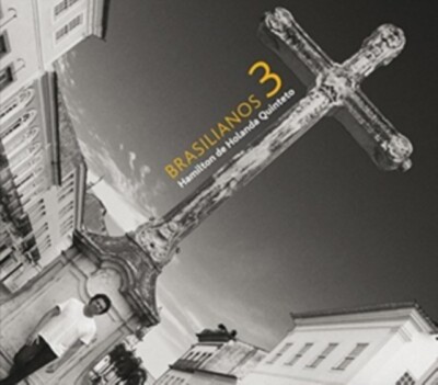 HAMILTON DE HOLANDA/HAMILTON DE HOLANDA QUINTETO - BRASILIANOS 3 NEW CD