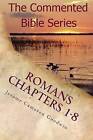 Romans Chapters 1-8: Paul, Apostle to the Nations I Made You by Jerome Cameron Goodwin (Paperback / softback, 2011)