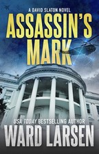 Assassin's Mark: A David Slaton Novel by Larsen