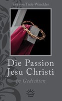 Die Passion Jesu Christi In Gedichten | Eva Von Tiele-Winckler | Deutsch | Buch
