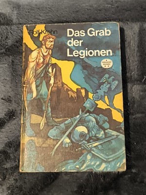 Rolf Krohn - Das Grab der Legionen. Historischer Roman (NRD, 1979)