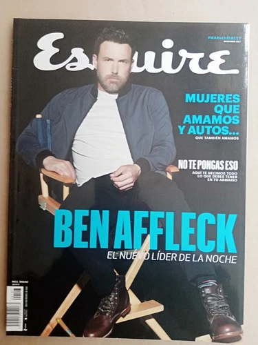 BEN AFFLECK ESQUIRE MEXICAN MAGAZINE MEXICO SPANISH NOVEMBER 2017