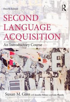 Second Language Acquisition: An Introduc- Susan M Gass, 9780415894951, paperback