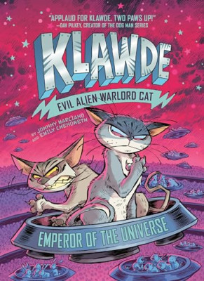 Klawde: Evil Alien Warlord Cat: Emperor of the Universe - Hardback NEW MARCIANO,