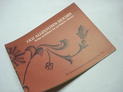 VINTAGE 1979 OLD ALLENTOWN HOUSES HISTORIC DISTRICT DESIGN GUIDELINES BOOK