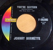 Johnny Burnette 45 You're Sixteen / I Beg Your Pardon
