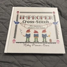 Improper Cross-Stitch : 35+ Properly Naughty Patterns by Haley Pierson-Cox...