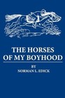The Horses of My Boyhood Edick Authorhouse Paperback / Softback 9781434332158