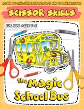 The Magic School Bus Scissor Skills: Collection Cutting For Beginner Activit...