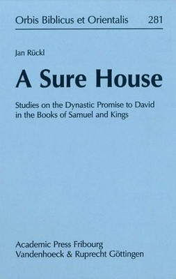 Ein sicheres Haus: Studien über die dynastische Verheißung an David in den Büchern Samuels an