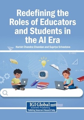Redefining the Roles of Educators and Students in the AI Era by Harish Chandra C