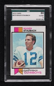 1973 Topps Roger Staubach #475 SGC 6 HOF