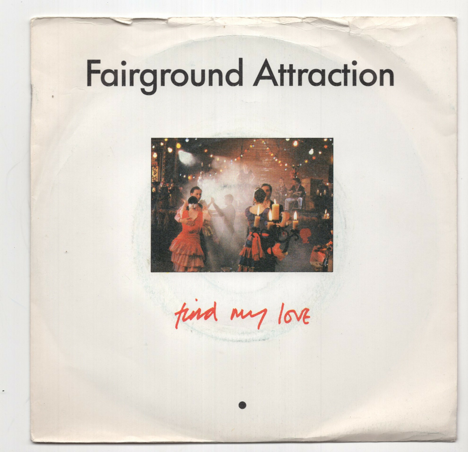 (U230) Fairground Attraction, Find My Love - 1988 - 7 inch vinyl A1/B1