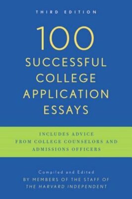 100 Successful College Application Essays: Third Edition: New