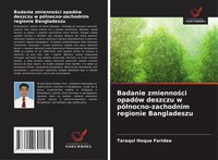 Badanie Zmienno¿Ci OpadóW Deszczu W Pó¿Nocno-Zachodnim Regionie Bangladeszu Buch