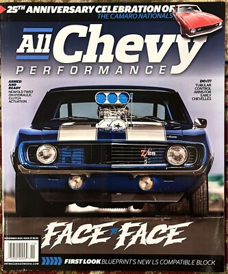 All Chevy Performance Magazine Issue 47 November 2024 Face To Face