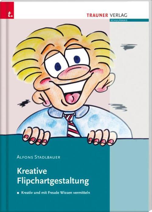 Thumbnail - Alfons Stadlbauer | Kreative Flipchartgestaltung | Taschenbuch |