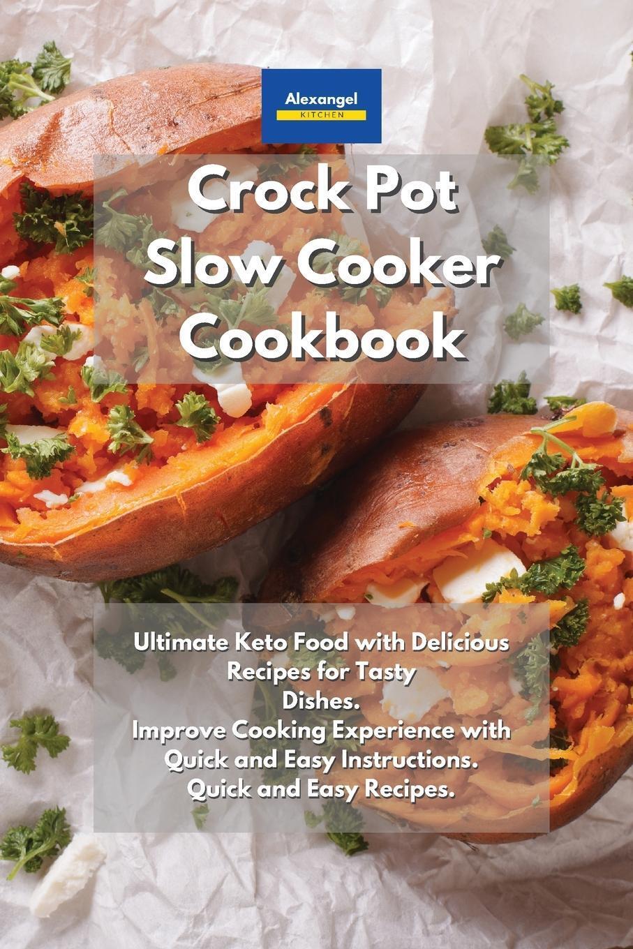 Crockpot Slow Cooker Cookbook | Alexangel Kitchen | Taschenbuch |