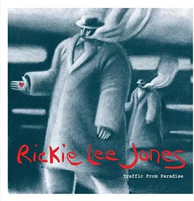 Traffic From Paradise, Rickie Lee Jones