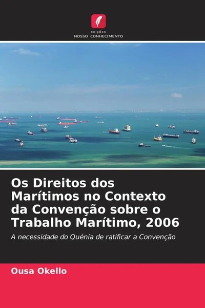 Ousa Okello | Os Direitos Dos MaríTimos No Contexto Da ConvençãO Sobre O...-image