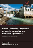 Proste I Dok¿Adne Urz¿Dzenia Do Pomiaru Przep¿Ywu W Rolnictwie I Przemy¿Le Buch