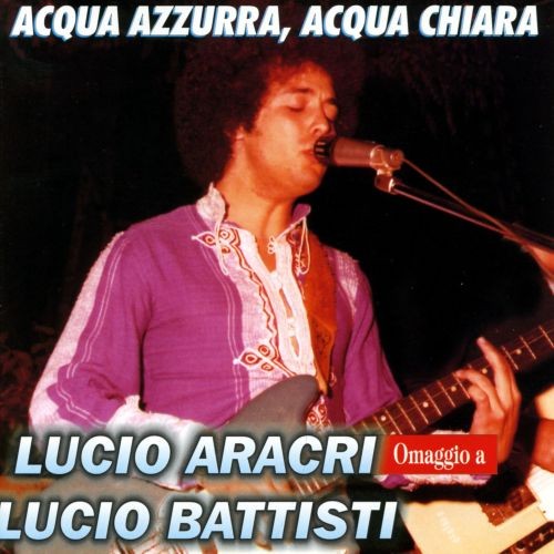 Aracri Lucio - Tribute To Lucio Battisti