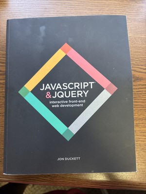 JavaScript and JQuery : Interactive Front-End Web Development by Jon Duckett 