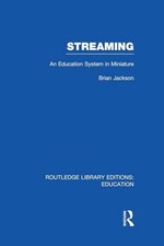 Streaming (RLE Edu L Sociology of Education) by Brian Jackson Pap