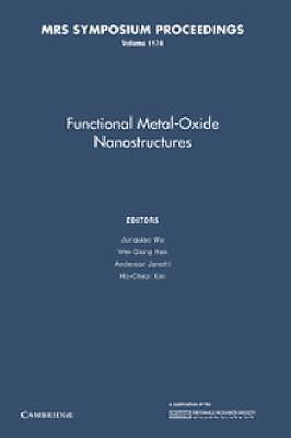 Functional Metal-Oxide Nanostructures: Volume 1174 Wu Han Janotti Kim Paperback