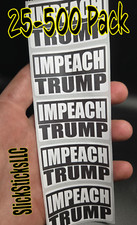 "IMPEACH TRUMP" 25-500Pack bulk pack stickers political anti decals labels don