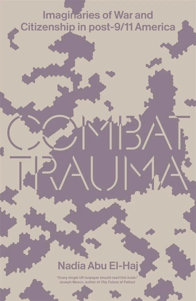 Combat Trauma Imaginaries Of War And Citizenship In Post-9/11 America El-Haj-image